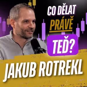 317: Jakub Rotrekl | Hypoteční trh 2026. Sazby, konec fixací a co dělat právě teď?
