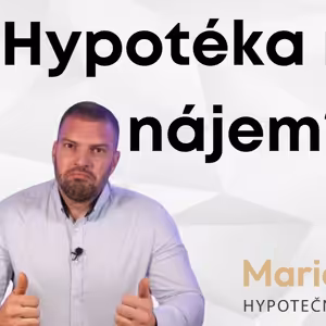 Hypotéka vs. Nájem . Co je výhodnější? - Můj osobní pohled