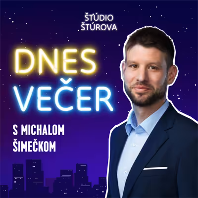 Dnes večer s Michalom Šimečkom