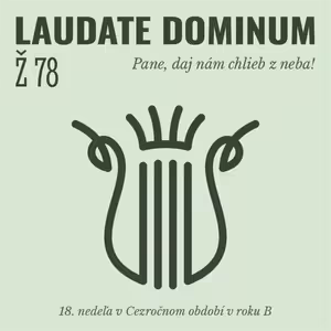 Ž 78: Pane, daj nám chlieb z neba!