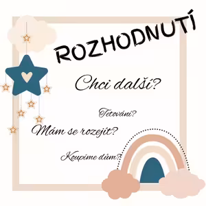 40_ Mezi srdcem a rozumem: jak jsem rozhodovala, zda chci další dítě.