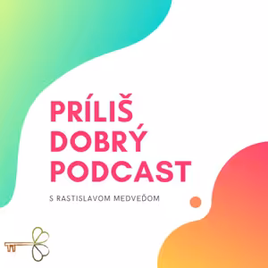 Príliš dobrý podcast