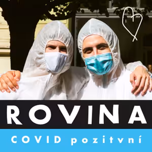 #19 Byli jsme COVID pozitivní