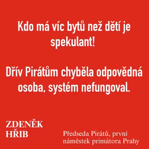 Hřib: Kdo má víc bytů než dětí je spekulant! Dřív Pirátům chyběla odpovědná osoba, systém nefungoval