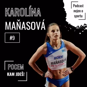#9 Karolína Maňasová (atletika) | Pocem, kam jdeš!