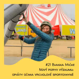 #21 Bianka Mičke - Nový poryv výzkumu: opiáty očima vrcholové sportovkyně