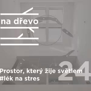 PROSTOR, KTERÝ ŽIJE SVĚTLEM #lék na stres#24