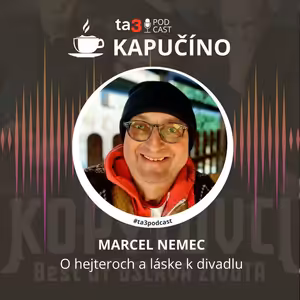 Marcel Nemec o hejteroch a láske k divadlu