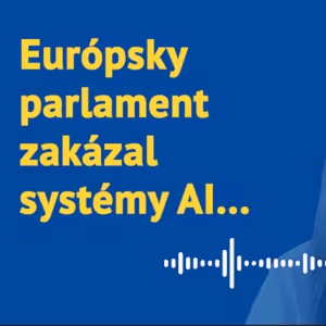 Európsky parlament zakázal systémy AI...