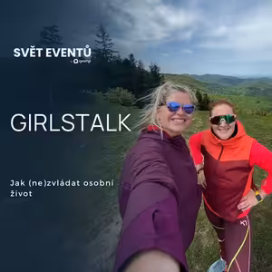 #28 GIRLSTALK: Jak (ne)zvládat osobní život