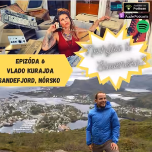 Epizoda 6 - Vlado Kurajda (Norway)