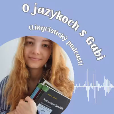 O jazykoch s Gabi (Lingvistický podcast)