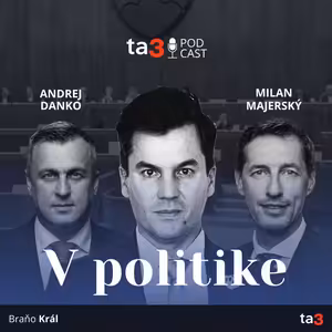 ta3 podcast V politike: Huliakovci - horúci zemiak koalície. Nezhody v koalícii
