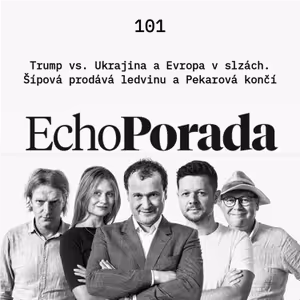 Trump vs. Ukrajina a Evropa v slzách. Šípová prodává ledvinu a Pekarová končí
