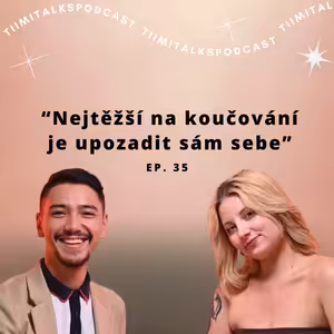“Nejtěžší na koučování je upozadit sám sebe” - Tiimitalks EP.35, Naši kouči ft. Tomáš Konrád