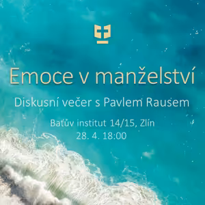 Emoce v manželství a blízkých vztazích (přednáška Pavla Rause)
