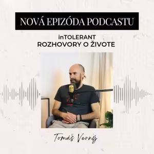 Tomáš Verný "Keď chceš byť najlepší, musíš byť sám sebou" | inTOLERANT Rozhovory o živote