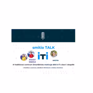 smitio TALK no.22 # Vzdělávací centrum SmartBricks motivuje děti k IT a baví i dospělé