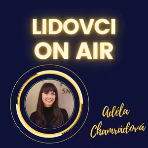 Adéla Chamrádová: „Pobyt v Mexiku mi otevřel oči, politici tam končí s hlavou ve studni; v Česku to není tak zlé, jak bychom si mohli myslet.“