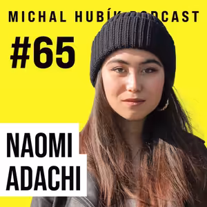 Než jsem potkala Maxe, tak jsem byla pět let sama... Křivé zuby máme v rodině. | #65 Naomi Adachi