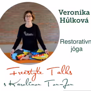 Jóga Podcast: Restorativní jóga s Veronikou Hůlkovou #38