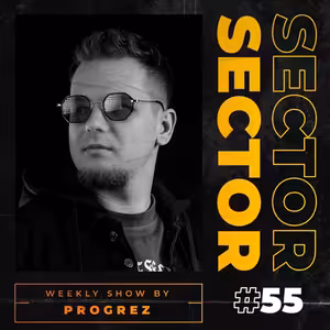 House & Tech House | #Sector Music Show 055