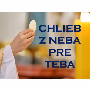 Chlieb z neba pre teba