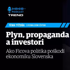 Plyn, propaganda a investori: Ako môže Ficova rétorika poškodiť ekonomiku Slovenska