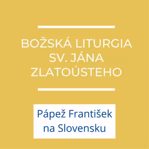 Božská liturgia sv. Jána Zlatoústeho | Homília pápeža Františka