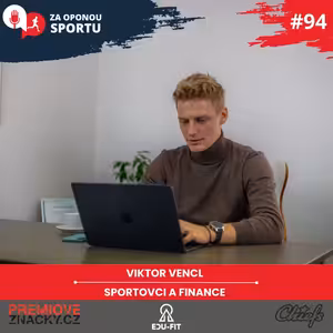 Za oponou sportu #94 - Viktor Vencl - Sportovci a finance