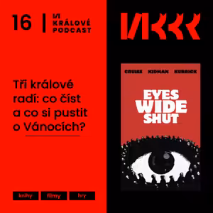 #16: Tři králové radí: co číst a co si pustit o Vánocích?