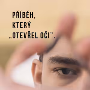 Příběh, který otevřel oči
