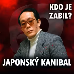 ISSEI SAGAWA: Kanibal, kterému prošla vražda. Jak je to možné?