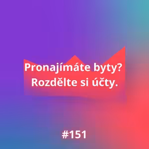#151 Pronajímáte byty? Rozdělte si účty.