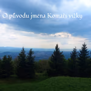 O původu jména Komáří vížky