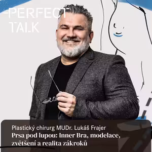 58: MUDr. Lukáš Frajer: Prsa pod lupou: Jak funguje Inner Bra a co čekat od modelace a redukce