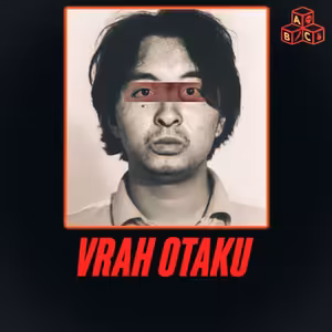 Noční můra Japonska (OTAKU VRAH)