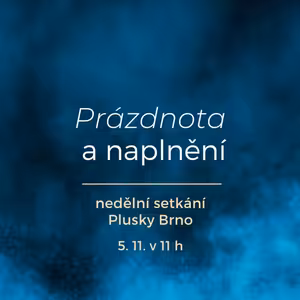 Prázdnota a naplnění