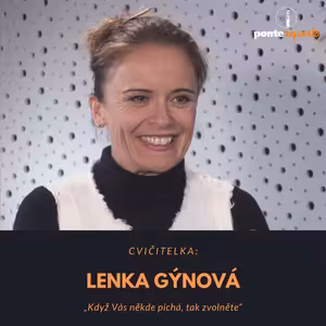 Lenka Gýnová – cvičitelka: Když Vás někde píchá, tak zvolněte