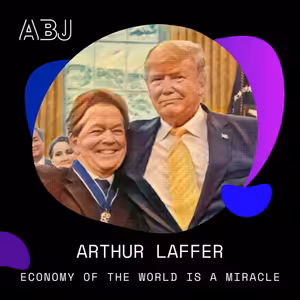 Interview with Arthur Laffer: Economy of the World is a miracle like Universe