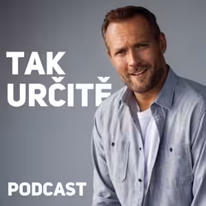 TAK URČITĚ