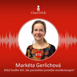 #76 Když hudba léčí. Jak pacientům pomáhá muzikoterapie?
