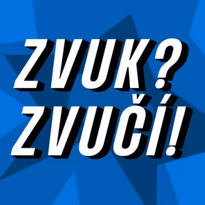 Zvuk? Zvučí!