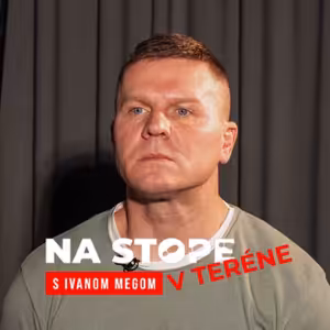 Ivan Mego: Toto je už choré. Gulášpárty vo väznici si so sátorovcami užíval aj „Mäsiar z Budče" [V Teréne]