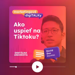 Ako uspieť na TikToku (David Duc) - Marketingové digiTALKy