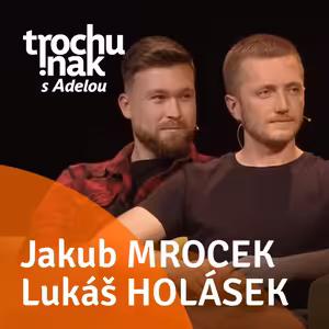 Jakub Mrocek a Lukáš Holásek