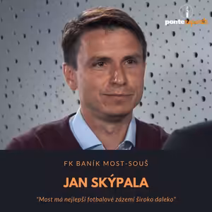 Jan Skýpala – FK Baník Most-Souš: Most má nejlepší fotbalové zázemí široko daleko