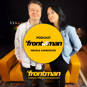 Songwriting v roce 2025 // Jenda Vávra & Nikola Kandoussi // Podcast Frontwoman #11