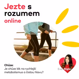 Chůze - Je chůze lék na rychlejší metabolismus a čistou hlavu?