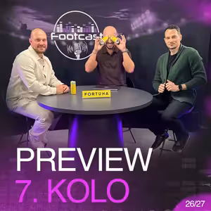 Zvládne Slavia i Zbrojovku po vítězném derby? Udrží Zadražil Spartu? | FOOTCAST PREVIEW 7. KOLO